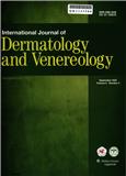 国际皮肤性病学杂志（英文版）（International Journal of Dermatology and Venereology）（原：国外医学·皮肤性病学分册）